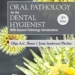 Oral Pathology for the Dental Hygienist