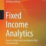 Fixed Income Analytics: Bonds in High and Low Interest Rate Environments