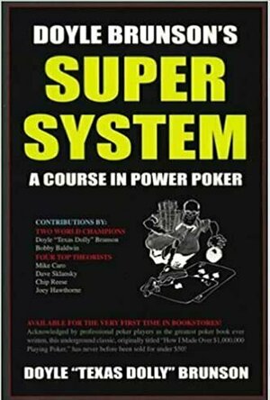 Doyle Brunson&#039;s Super System: A Course in Power Poker