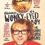 Adventures of a Wonky-Eyed Boy: The Short-Arse Years: Jason Byrne&#039;s Memoir