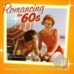 Romancing the 60s: Instrumental Renditions of Classic Love Songs Of The 1960s by Jack Jezzro / Sam Levine