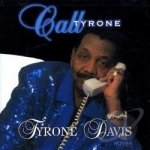 Call Tyrone by Tyrone Davis