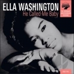 He Called Me Baby by Ella Washington