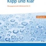 Klipp und Klar. Übungsgrammatik Deutsch, Ausgabe mit Lösungen - Mittelstufe (B2-C1)