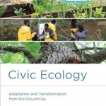 Civic Ecology: Adaptation and Transformation from the Ground Up