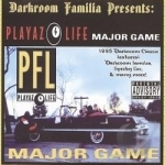 Playaz 4 Life: Major Game by Darkroom Familia