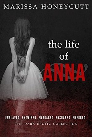 The Life of Anna: The Complete Story 