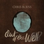 Out of the Well by Chris Burns