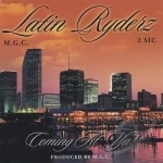 Coming At Ya! by Latin Ryderz