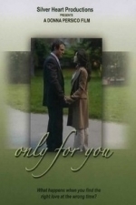 Only For You (2008)