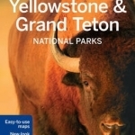 Lonely Planet Yellowstone &amp; Grand Teton National Parks