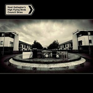 Council Skies by Noel Gallagher / Noel Gallagher&#039;s High Flying Birds