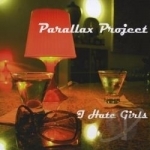 I Hate Girls by Parallax Project