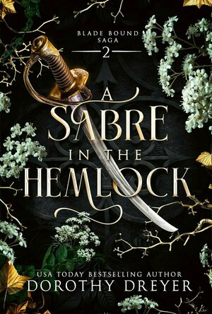 A Sabre in the Hemlock (Blade Bound Saga #2)