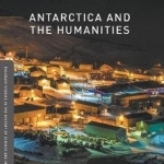 Antarctica and the Humanities: 2017