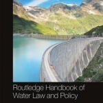 Routledge Handbook of Water Law and Policy