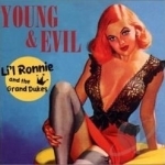 Young and Evil by Li&#039;l Ronnie &amp; The Grand Dukes