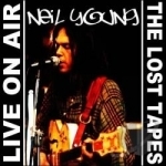 Live on Air: The Lost Tapes by Neil Young