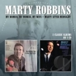 My Woman, My Woman, My Wife/Marty After Midnight by Marty Robbins
