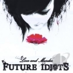 Love &amp; Murder by Future Idiots