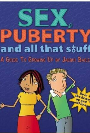 Sex, Puberty And All That Stuff