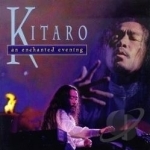 An Enchanted Evening Soundtrack by Kitaro