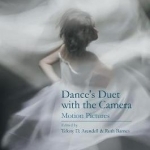 Dance&#039;s Duet with the Camera: Motion Pictures: 2016