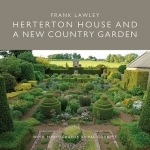 Herterton House and a New Country Garden