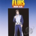 Moody Blue by Elvis Presley