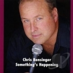 Something&#039;s Happening by Chris Bensinger