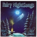 Fairy Night Songs by Singh Kaur / Gary Stadler