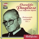 Instrumentales Inolvidables, Vol. 3 by Osvaldo Pugliese