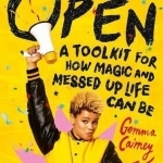 Open: A Toolkit for How Magic and Messed Up Life Can be