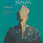 Nothing Is by Sun Ra