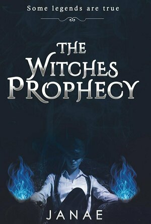 The Witches Prophecy (The Blue Flamed Witch #1)