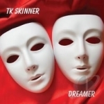 Dreamer by TK Skinner