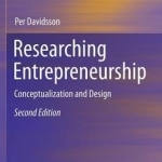 Researching Entrepreneurship: Conceptualization and Design: 2016