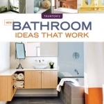 New Bathroom Ideas That Work