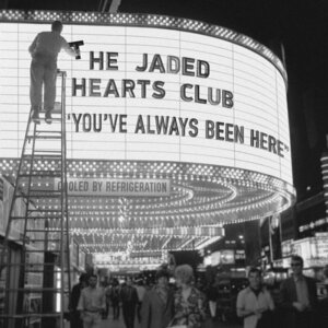 You&#039;ve Always Been Here by Jaded Hearts Club