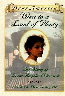 West to a Land of Plenty: The Diary of Teresa Angelino Viscardi 