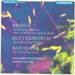 Bridge: Suite for Strings; Butterworth: The Banks of Green Willow; Bantock: The Pierrot of the Minute by Bournemouth Sinfonie