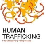 Human Trafficking: Interdisciplinary Perspectives