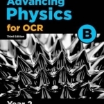 A Level Advancing Physics for OCR Year 2 Student Book