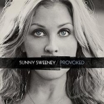 Provoked by Sunny Sweeney