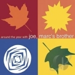 Around the Year With Joe, Marc&#039;s Brother by Marc&#039;s Brother Joe