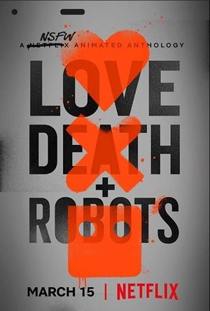 Love, Death &amp; Robots