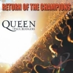 Return of the Champions by Queen / Paul Rodgers