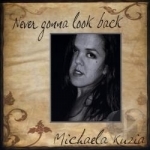 Never Gonna Look Back by Michaela Kuzia