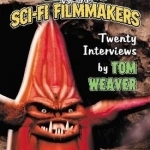 Earth vs. the Sci-Fi Filmmakers: 20 Interviews