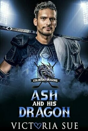 Ash and His Dragon (Colorado Dragons #4)